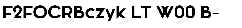 F2FOCRBczyk LT W00 B字体转换